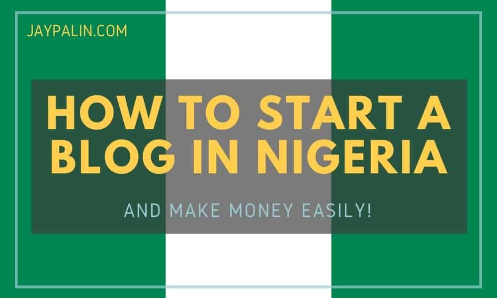 Nigerian flag as background and text How to start a blog in Nigeria.