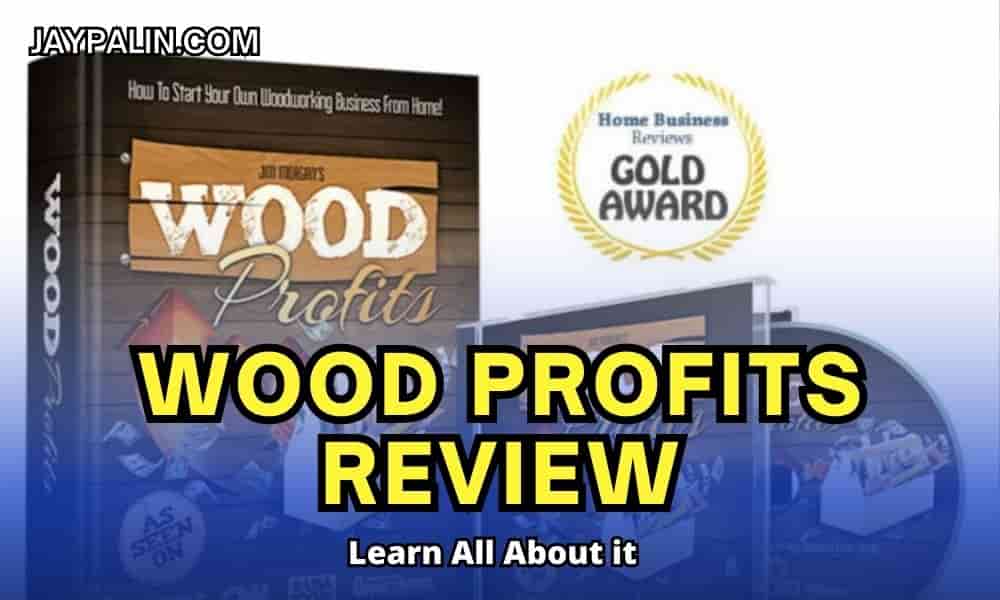A product image of the Wood Profits program with the text "Wood profits review" over it in yellow.